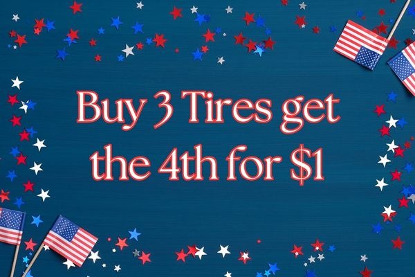BUY 3 TIRES, GET 4TH FOR $1.00